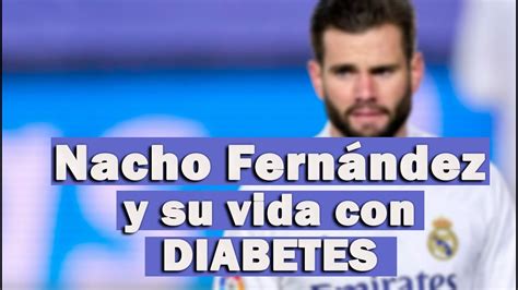 nacho fernandez tem diabetes